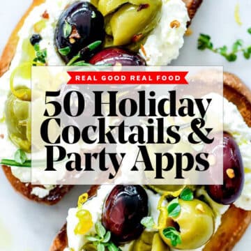 50 BEST Holiday Cocktails and Appetizers foodiecrush.com